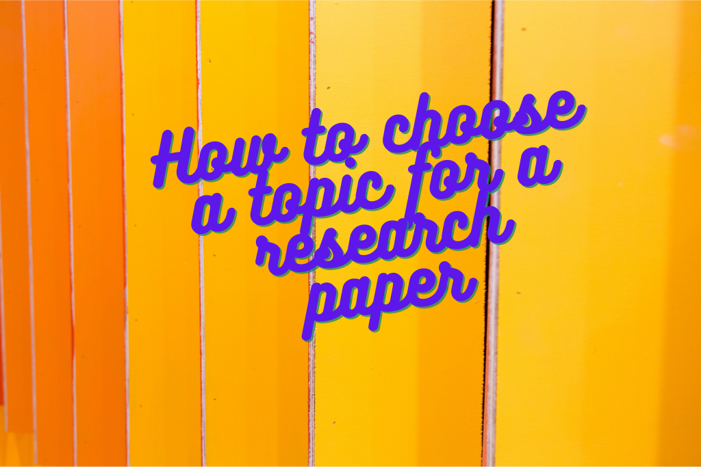 how to choose research paper topic